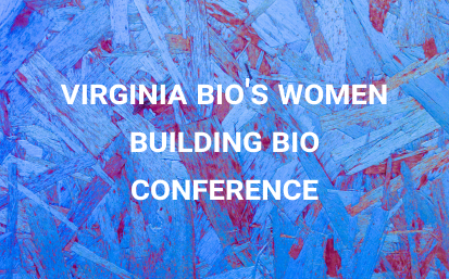 Virginia Bio’s Women Building Bio Conference